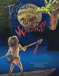bokomslag Tepilo and the Terrible Days of the River Monster!