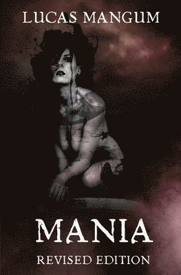 Lucas Mangum - Mania - Revised Edition, Häftad