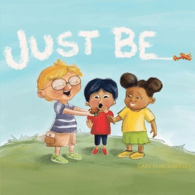 Just Be! 1