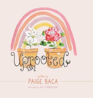 Paige Baca - Uprooted, Inbunden
