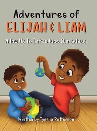 bokomslag Adventures of Elijah & Liam, Allow Us To Introduce Ourselves