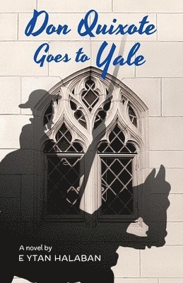 bokomslag Don Quixote Goes To Yale