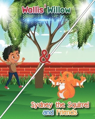 Mike Gauss - Wallis' Willow and Sydney the Squirrel and Friends, Häftad