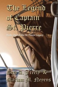 bokomslag The Legend Of Captain St. Pierre