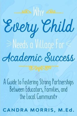 Why Every Child Needs a Village For Academic Success 1