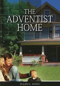 bokomslag The Adventist Home