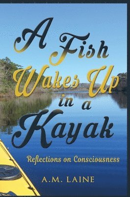 A Fish Wakes Up in a Kayak 1