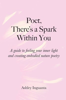 bokomslag Poet, There's a Spark Within You