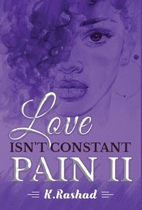 bokomslag Love Isn't Constant Pain 2