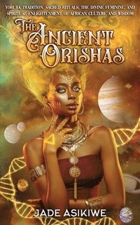 bokomslag The Ancient Orishas