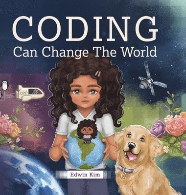 Edwin Kim, Priscilla Jih - Coding Can Change the World, Inbunden