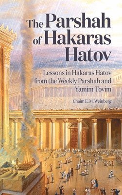 The Parshah of Hakaras Hatov 1