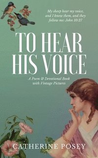 bokomslag To Hear His Voice