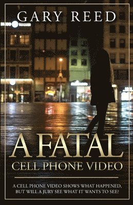 Gary Reed - Fatal Cell Phone Video, Häftad