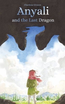 Charlene Gowen - Anyali And The Last Dragon, Häftad
