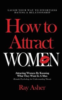 bokomslag How to Attract Women