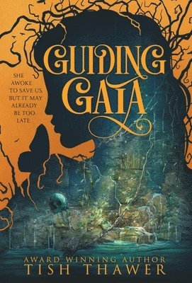 Tish Thawer - Guiding Gaia, Inbunden