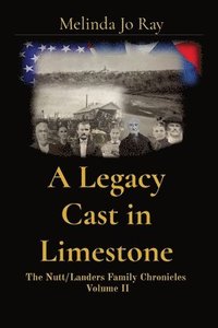 bokomslag A Legacy Cast in Limestone
