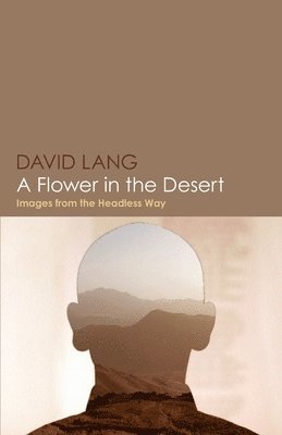 David Lang - Flower in the Desert, Häftad