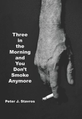 Three in the Morning and You Don't Smoke Anymore