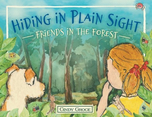 Hiding in Plain Sight - Friends in the Forest 1