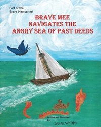 bokomslag Brave Mee Navigates the Angry Sea of Past Deeds
