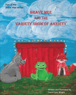 bokomslag Brave Mee and the Variety Show of Anxiety