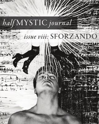 Topaz Winters, Courtney Felle, Elizabeth Ruth Deyro - Half Mystic Journal Issue VIII, Häftad