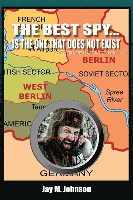 Jay M Johnson, Jay M. Johnson, M Johnson, Jay - Best Spy... Is The One That Does Not Exist, Inbunden