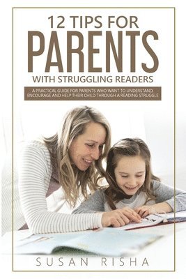 12 Tips for Parents with Struggling Readers 1