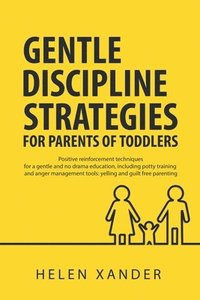 bokomslag Gentle Discipline Strategies for Parents of Toddlers