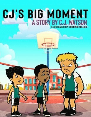 CJ's Big Moment A story by C.J. Watson 1