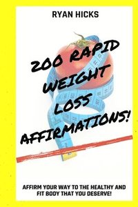 bokomslag 200 Rapid Weight Loss Affirmations