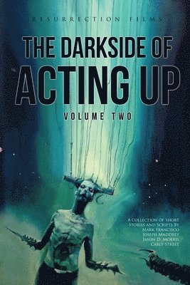 The Darkside of Acting Up 1