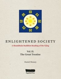 bokomslag ENLIGHTENED SOCIETY A Shambhala Buddhist Reading of the Yijing