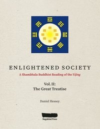 bokomslag ENLIGHTENED SOCIETY A Shambhala Buddhist Reading of the Yijing