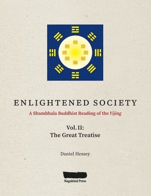 bokomslag ENLIGHTENED SOCIETY A Shambhala Buddhist Reading of the Yijing