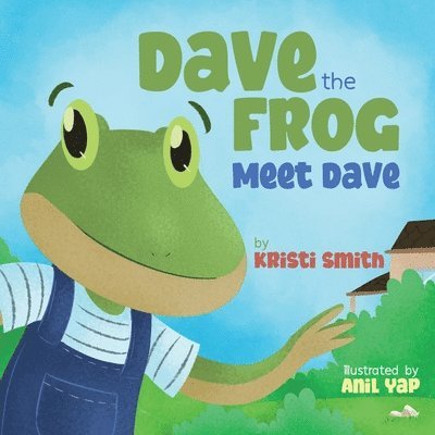 Dave The Frog - Meet Dave 1