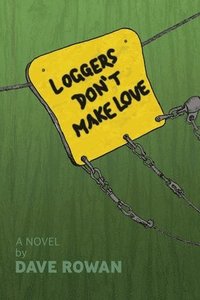 bokomslag Loggers Don't Make Love