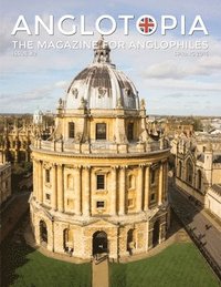 bokomslag Anglotopia Magazine - Issue #2 - London Tube, Cornwall, Oxford, London Blitz, Doctor Who, Routemaster, and More!