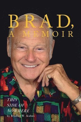 bokomslag BRAD, A Memoir-&quot;This Side Of Nowhere&quot;