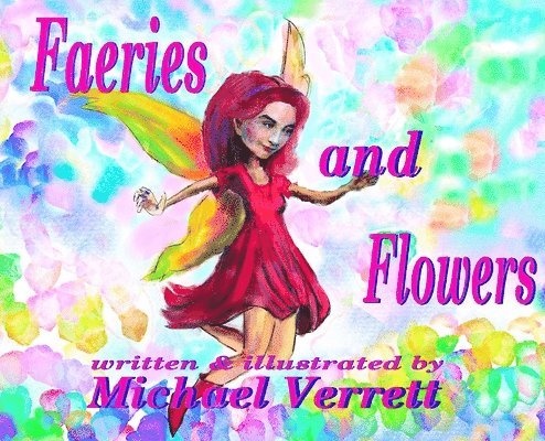 Michael Verrett - Faeries and Flowers, Inbunden