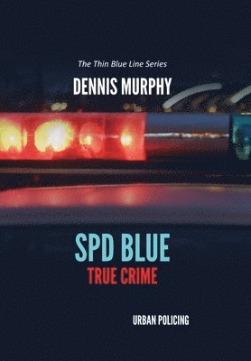 bokomslag SPD Blue - True Crime / Urban Policing