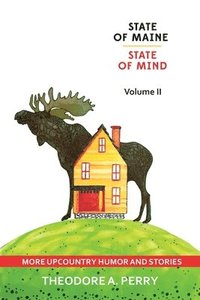 bokomslag State of Maine, State of Mind Volume II
