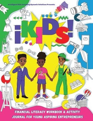 bokomslag iKids Financial Literacy Workbook and Activity Journal for Young Aspiring Entrepreneurs