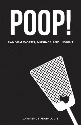 bokomslag Poop! Random Words, Musings and Insight