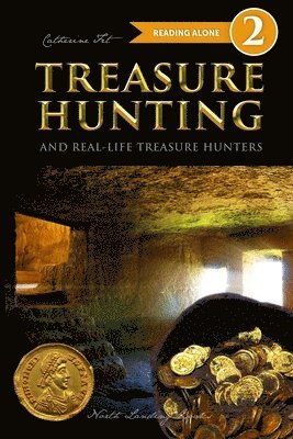 Treasure Hunting and Real-Life Treasure Hunters - Level 2 Reader 1