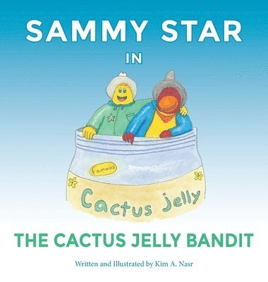 bokomslag Sammy Star In The Cactus Jelly Bandit