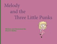 bokomslag Melody and the Three Little Punks