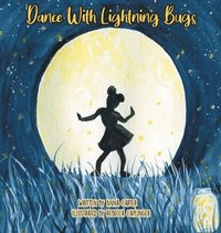 bokomslag Dance with Lightning Bugs